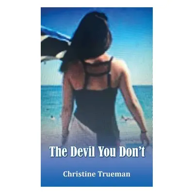 "The Devil You Don't" - "" ("Trueman Christine")(Paperback)