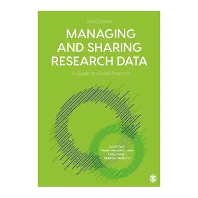 "Managing and Sharing Research Data: A Guide to Good Practice" - "" ("Corti Louise")(Paperback)