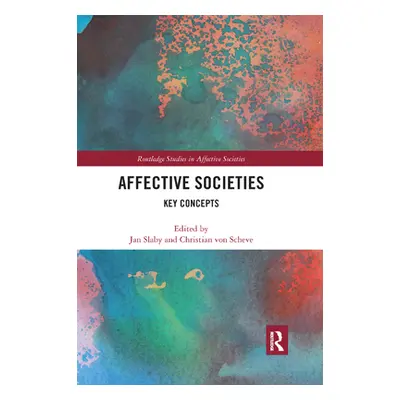 "Affective Societies: Key Concepts" - "" ("Slaby Jan")(Paperback)