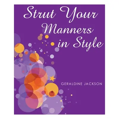 "Strut Your Manners in Style" - "" ("Jackson Geraldine")(Paperback)