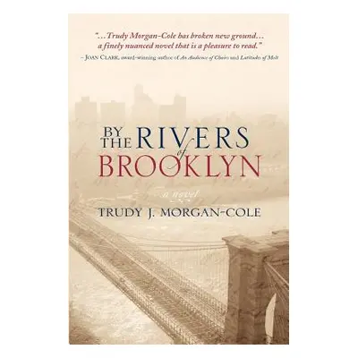 "By the Rivers of Brooklyn" - "" ("Morgan-Cole Trudy J.")(Paperback)