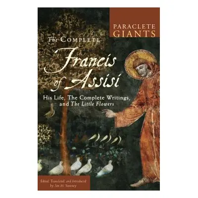 "Complete Francis of Assisi: His Life, the Complete Writings, and the Little Flowers" - "" ("Swe