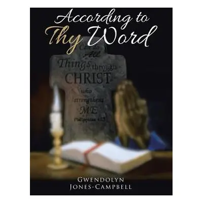 "According to Thy Word" - "" ("Jones-Campbell Gwendolyn")(Paperback)