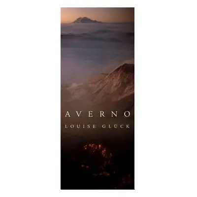 "Averno: Poems" - "" ("Gluck Louise")(Paperback)