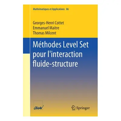 "Mthodes Level Set Pour l'Interaction Fluide-Structure" - "" ("Cottet Georges-Henri")(Paperback)