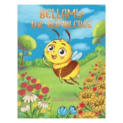 "Bellamy the Bumblebee" - "" ("Cronin Jeannie")(Paperback)