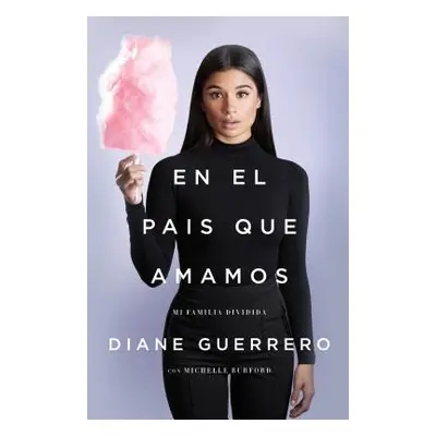 "En El Pas Que Amamos: Mi Familia Dividida" - "" ("Guerrero Diane")(Paperback)