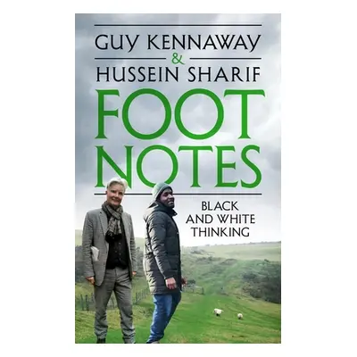 "Foot Notes: Black and White Thinking" - "" ("Kennaway Guy")(Pevná vazba)