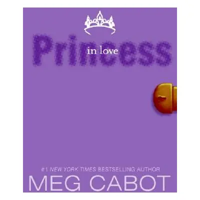 "The Princess Diaries, Volume III: Princess in Love" - "" ("Cabot Meg")(Paperback)