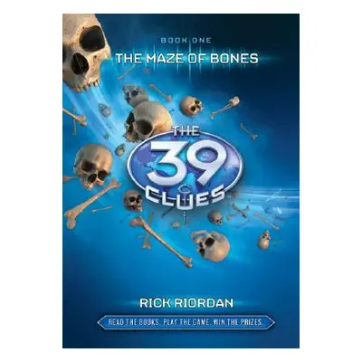 "The Maze of Bones (the 39 Clues, Book 1), 1 [With 6 Game Cards]" - "" ("Riordan Rick")(Pevná va