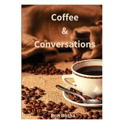 "Coffee & Conversations" - "" ("Botha Ron")(Paperback)