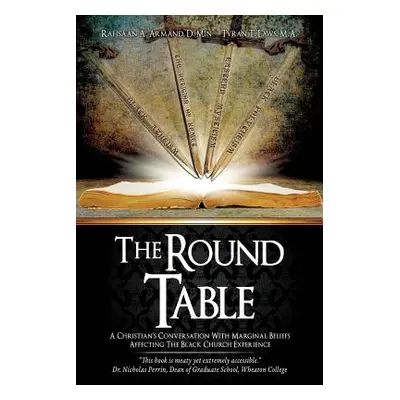 "The Round Table" - "" ("Armand Rahsaan A.")(Paperback)