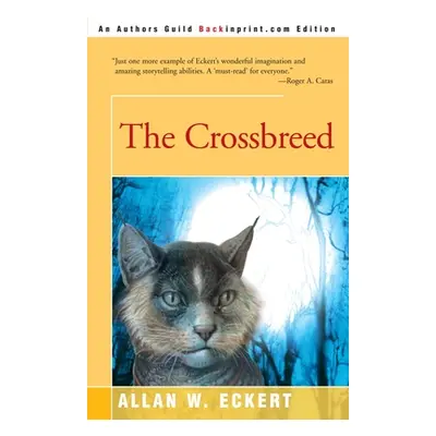 "The Crossbreed" - "" ("Eckert Allan W.")(Paperback)