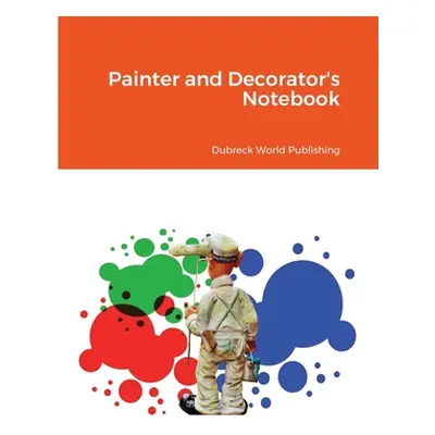 "Painter and Decorator's Notebook" - "" ("World Publishing Dubreck")(Paperback)