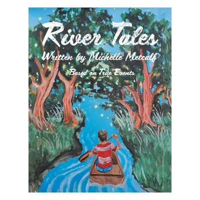 "River Tales" - "" ("Metcalf Michelle")(Paperback)