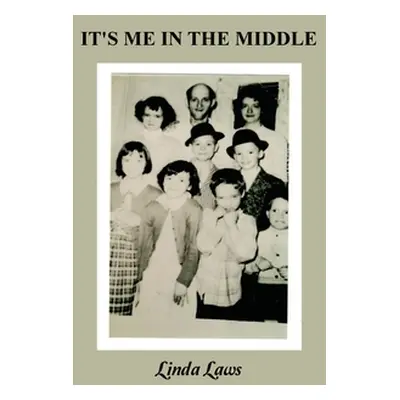 "It's Me in the Middle" - "" ("Laws Linda")(Paperback)