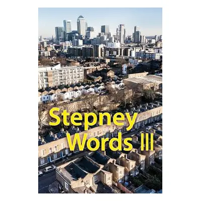 "Stepney Words III" - "" ("Communimedia")(Paperback)