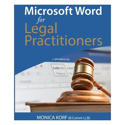 "Microsoft Word for Legal Practitioners" - "" ("Korf Monica")(Paperback)