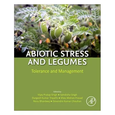 "Abiotic Stress and Legumes: Tolerance and Management" - "" ("Singh Vijay Pratap")(Paperback)