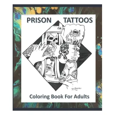 "Prison Tattoos Coloring Book For Adults" - "" ("McCarty Danna")(Paperback)