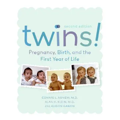 "Twins! 2e: Pregnancy, Birth and the First Year of Life" - "" ("Agnew Connie")(Paperback)