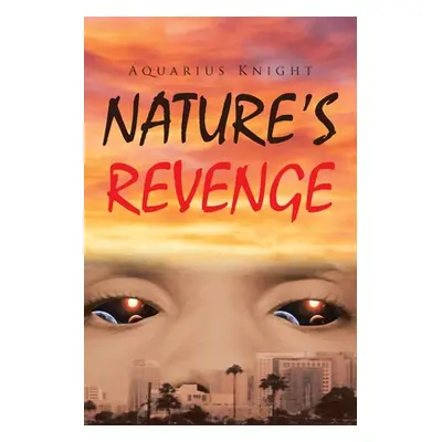 "Nature's Revenge" - "" ("Knight Aquarius")(Paperback)