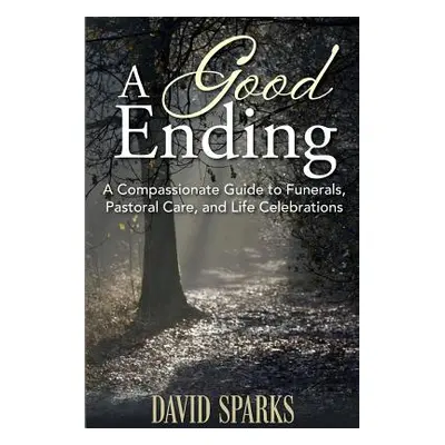 "A Good Ending" - "" ("Sparks David")(Paperback)