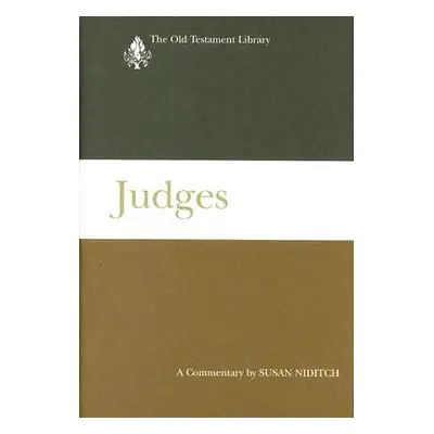 "Judges (2008): A Commentary" - "" ("Niditch Susan")(Pevná vazba)