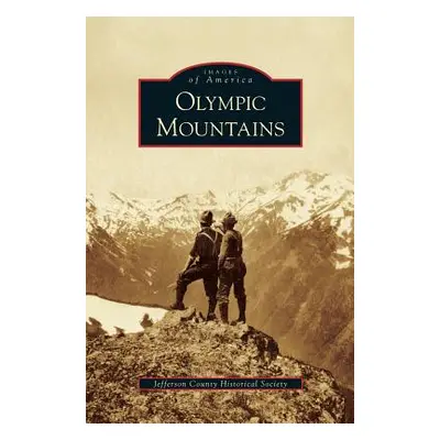 "Olympic Mountains" - "" ("Jefferson County Historical Society")(Pevná vazba)