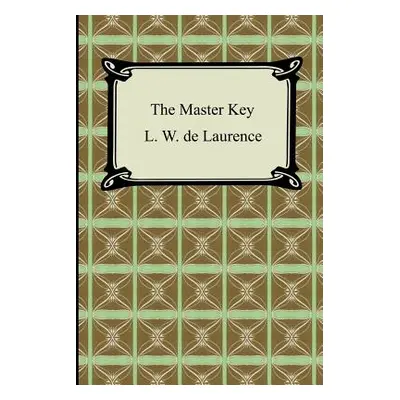 "The Master Key" - "" ("De Laurence L. W.")(Paperback)