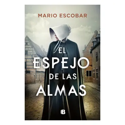 "El Espejo de Las Almas / A Mirror Into the Souls" - "" ("Escobar Mario")(Pevná vazba)