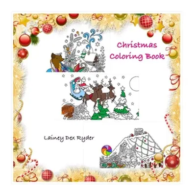 "Christmas Coloring Book" - "" ("Ryder Lainey Dex")(Paperback)