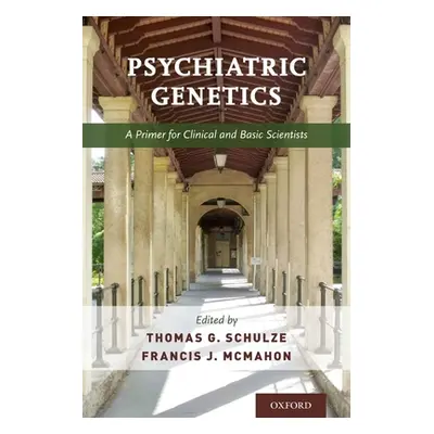 "Psychiatric Genetics: A Primer for Clinical and Basic Scientists" - "" ("Schulze Thomas")(Paper