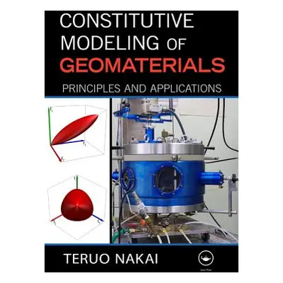 "Constitutive Modeling of Geomaterials: Principles and Applications" - "" ("Nakai Teruo")(Pevná 