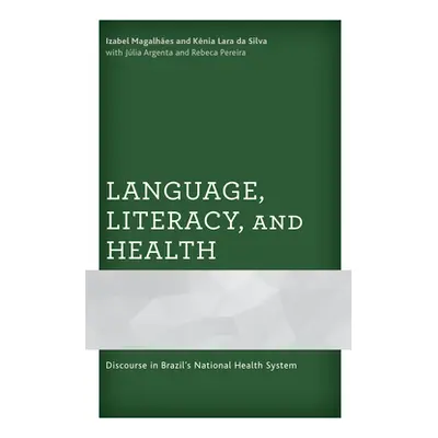 "Language, Literacy, and Health: Discourse in Brazil's National Health System" - "" ("Magalhes I