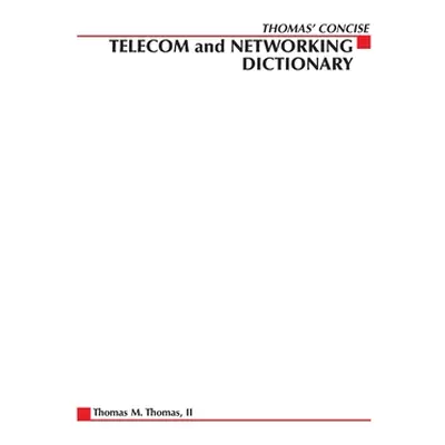 "Thomas' Telecom & Networking Dictionary" - "" ("Thomas Thomas M. II")(Paperback)