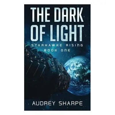 "The Dark of Light" - "" ("Sharpe Audrey")(Paperback)