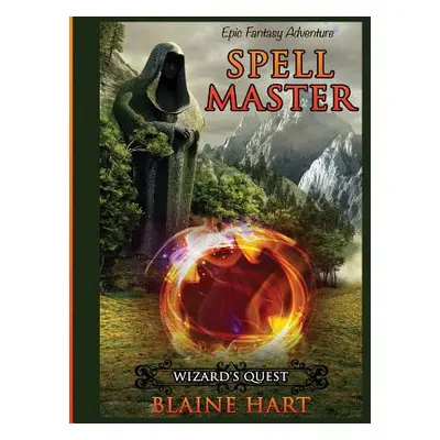 "Wizard's Quest: Spell Master: Book One" - "" ("Hart Blaine")(Paperback)