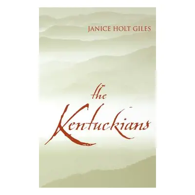 "The Kentuckians" - "" ("Giles Janice Holt")(Paperback)