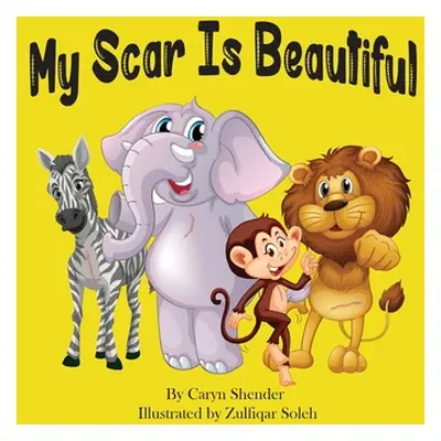 "My Scar is Beautiful" - "" ("Shender Caryn")(Paperback)