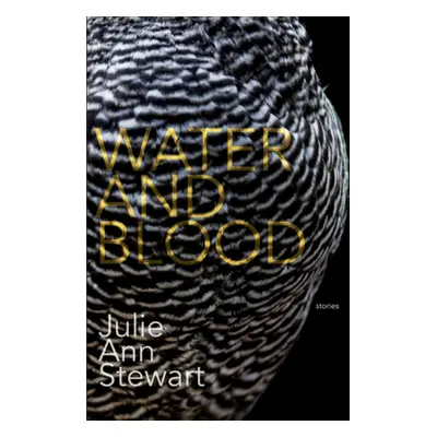 "Water and Blood" - "" ("Stewart Julie")(Paperback)