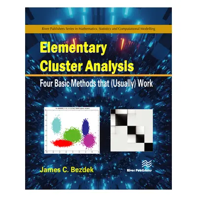 "Elementary Cluster Analysis: Four Basic Methods That (Usually) Work" - "" ("Bezdek James C.")(P