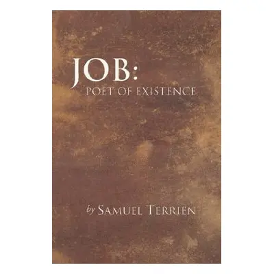 "Job: Poet of Existence" - "" ("Terrien Samuel")(Paperback)