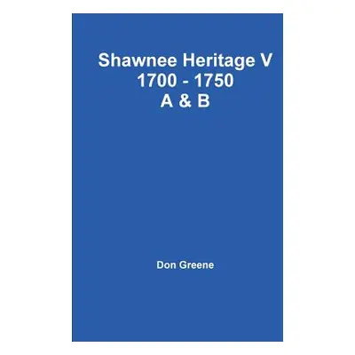 "Shawnee Heritage V" - "" ("Greene Don")(Paperback)