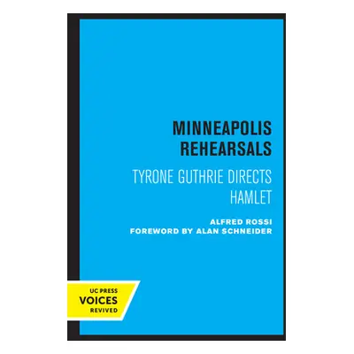 "Minneapolis Rehearsals: Tyrone Guthrie Directs Hamlet" - "" ("Rossi Alfred")(Paperback)