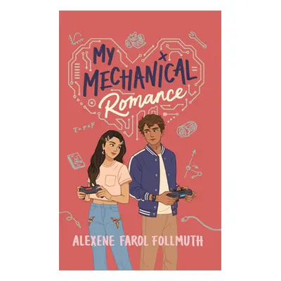 "My Mechanical Romance" - "" ("Follmuth Alexene Farol")(Pevná vazba)