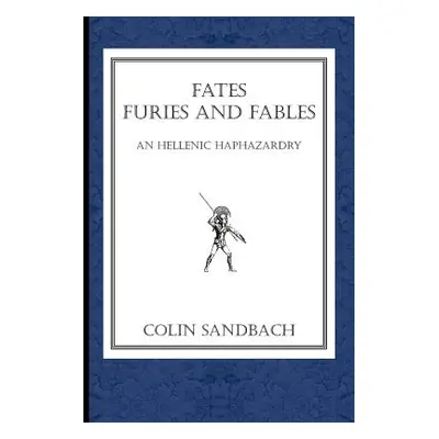 "Fates Furies and Fables" - "" ("Sandbach Colin")(Paperback)