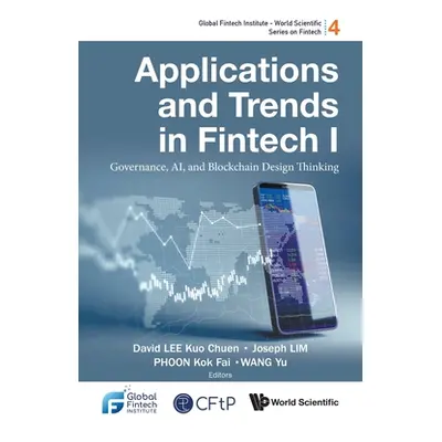 "Applications and Trends in Fintech I: Governance, AI, and Blockchain Design Thinking" - "" ("Da