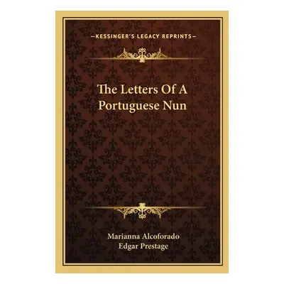 "The Letters of a Portuguese Nun" - "" ("Alcoforado Marianna")(Paperback)