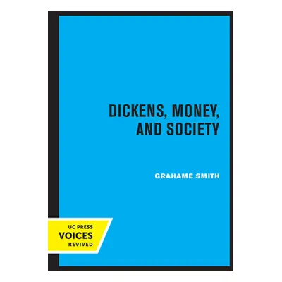 "Dickens, Money, and Society" - "" ("Smith Grahame")(Paperback)